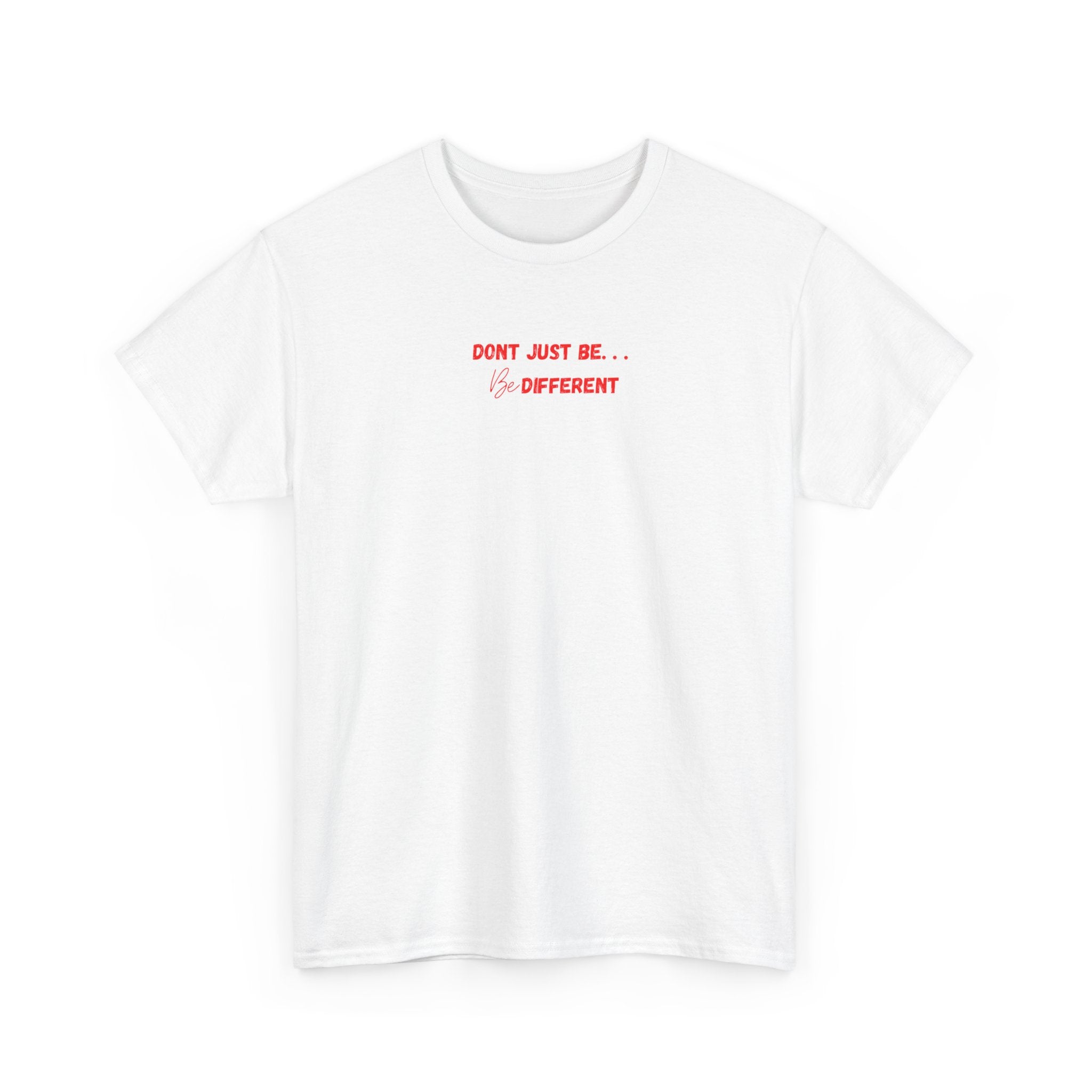 CHANGE Dont just be. Be different Red